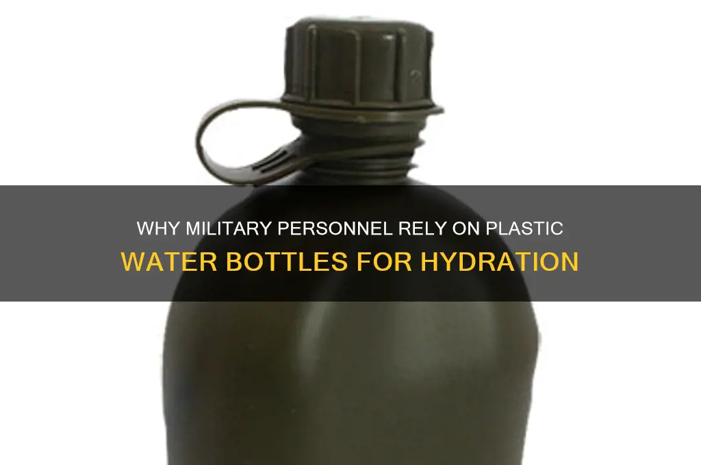 why military drink plastic water bottles