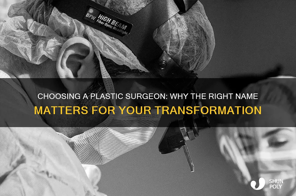 why name plastic surgeon