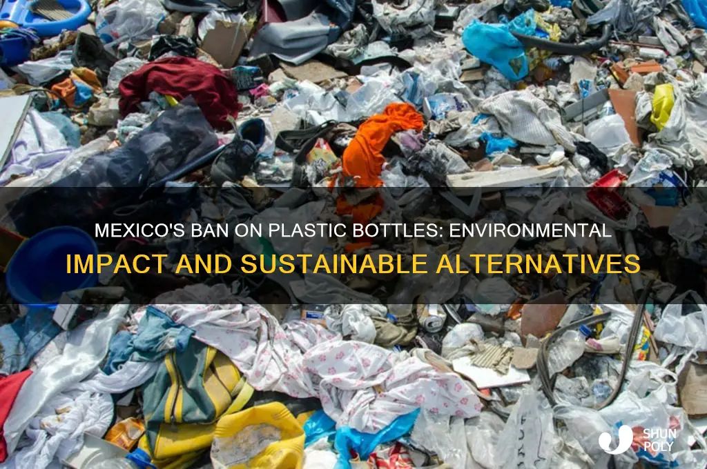 why no plastic bottles in mexico