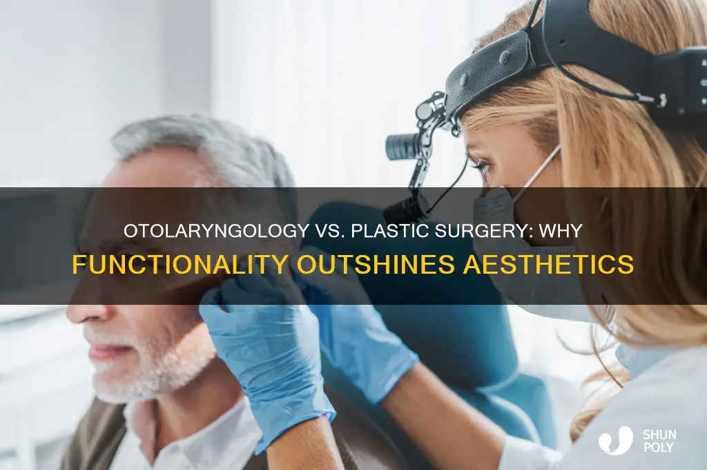 why otolaryngology is better than plastic surgery