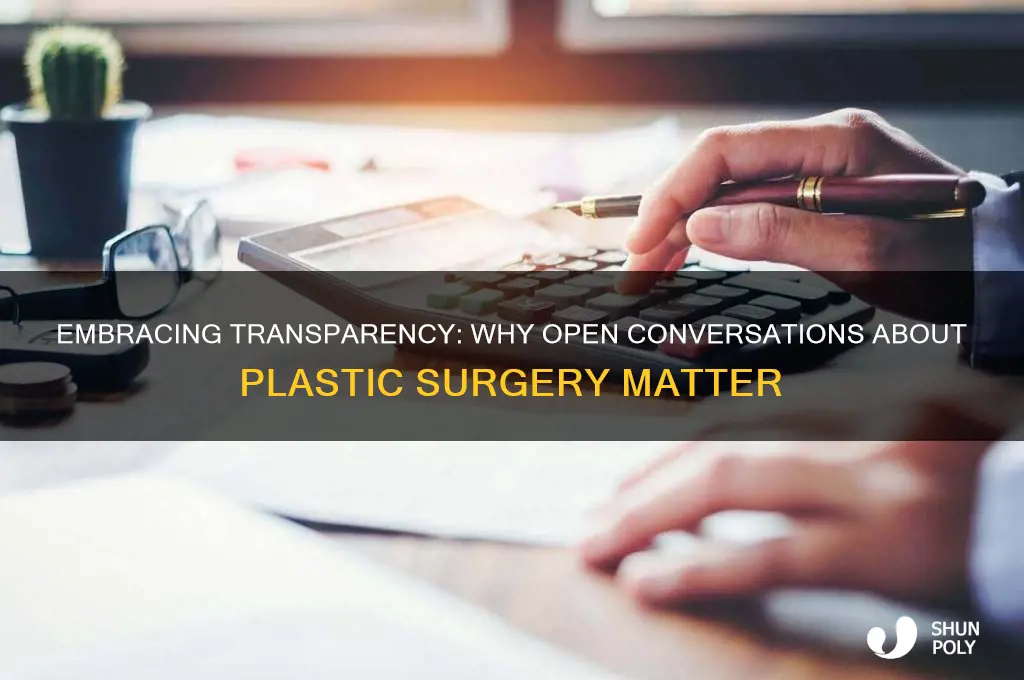 why people should be more open about plastic surgery