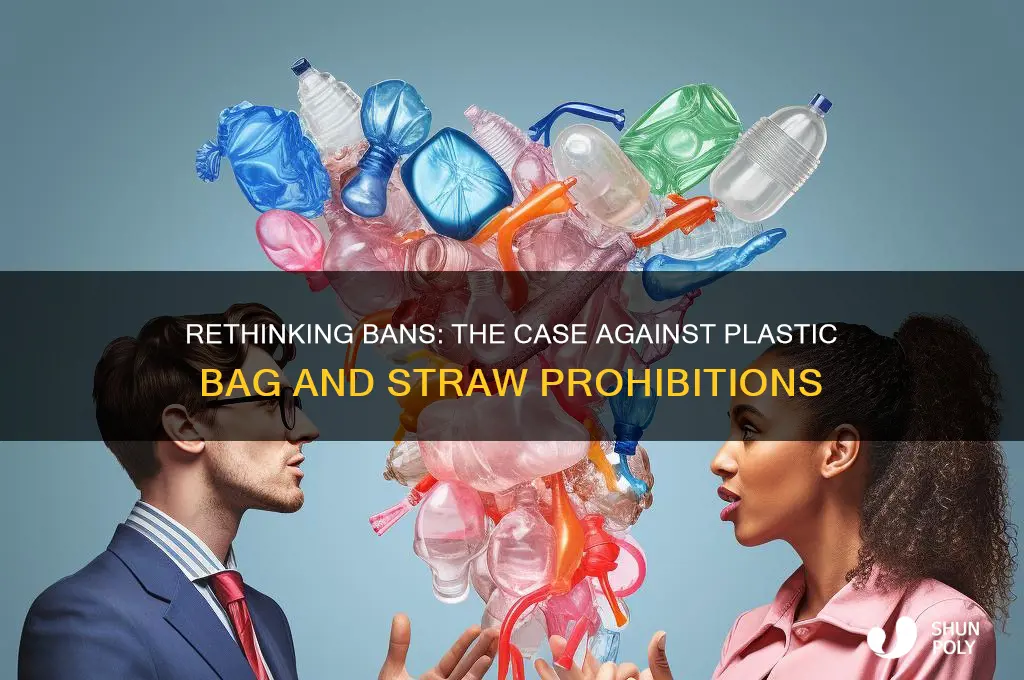 why plastic bags and straws should not be banned