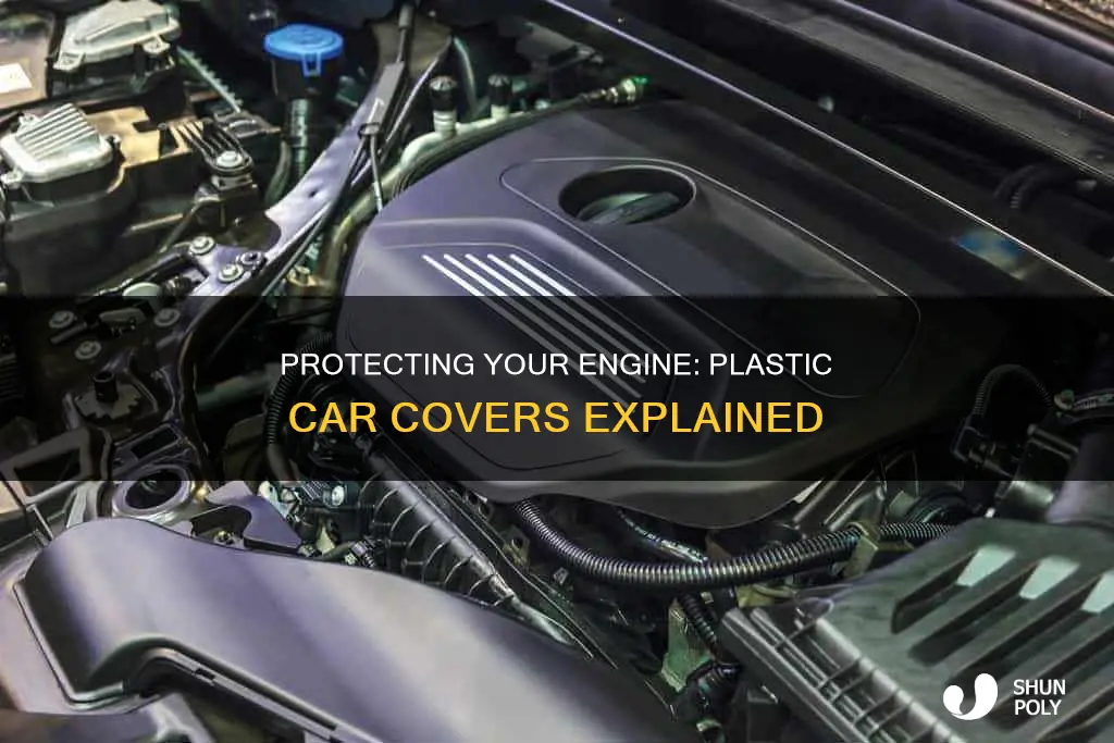 why plastic cover on engne car