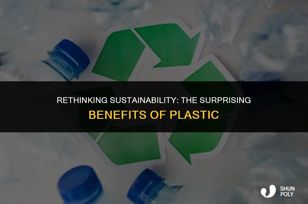 why plastic is good
