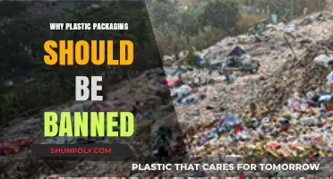 Plastic Packaging: Harmful, Unnecessary, and Should Be Banned