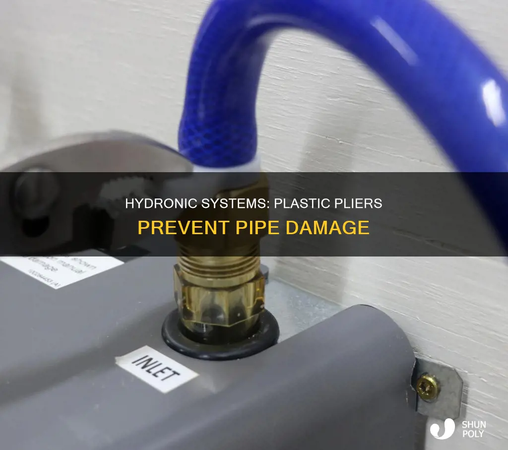 why plastic pliers for hydronic systems