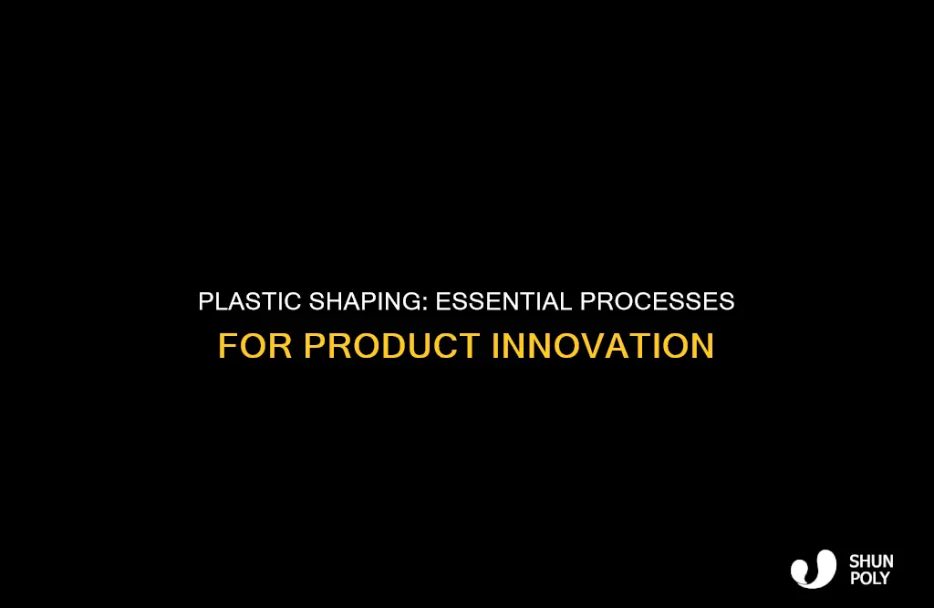 why plastic shaping processes are important