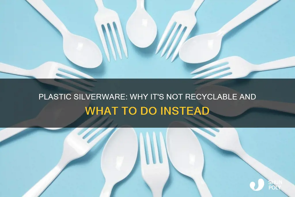 why plastic silverware is not recyclable