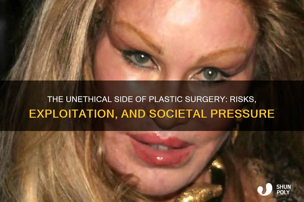 why plastic surgery is unethical