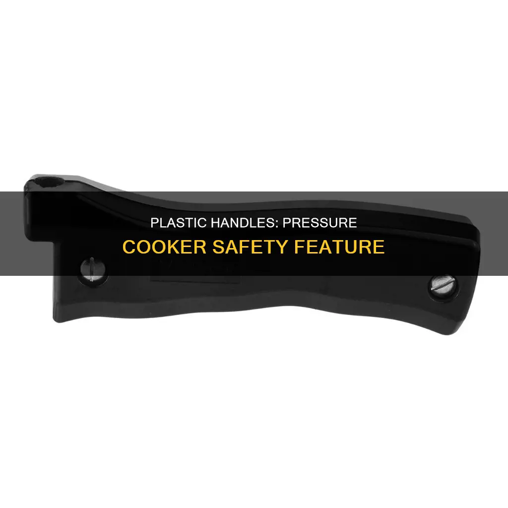 why pressure cooker have plastic handles