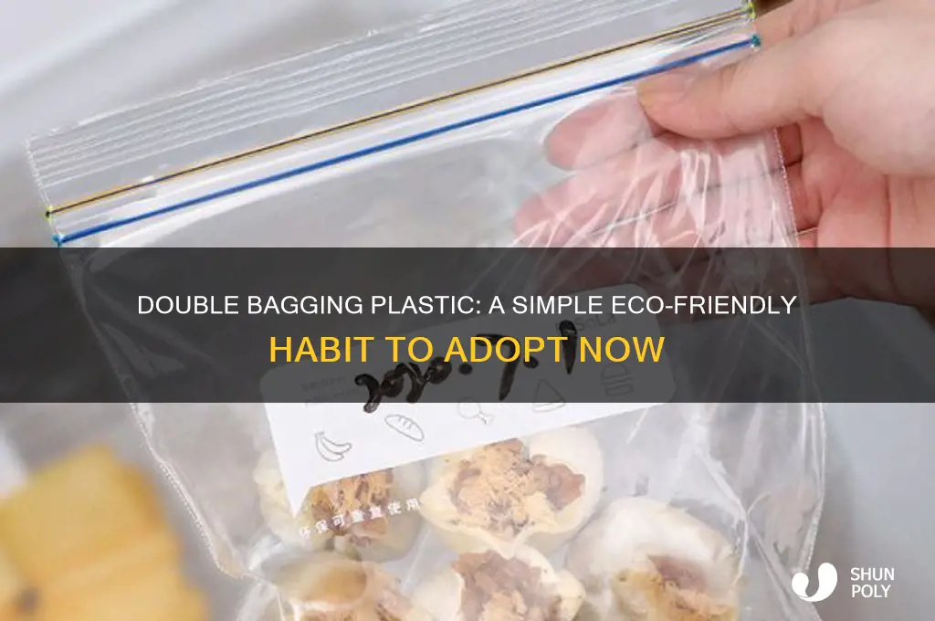why should be double bag plastic