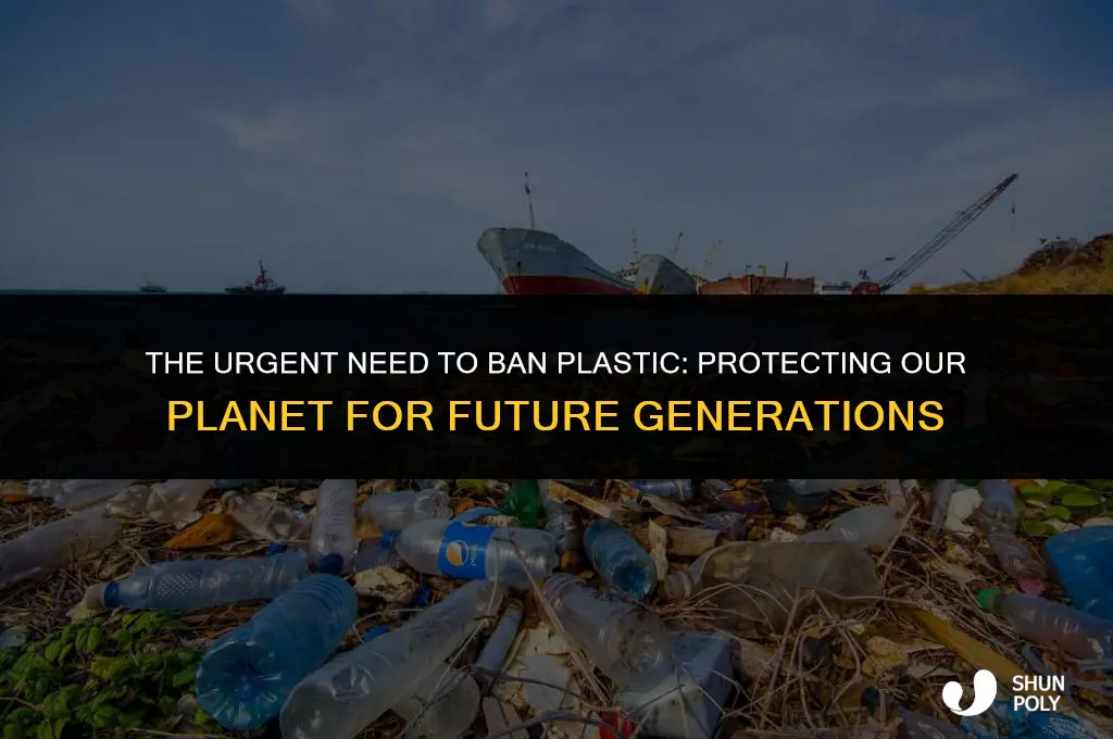 why should we ban plastic