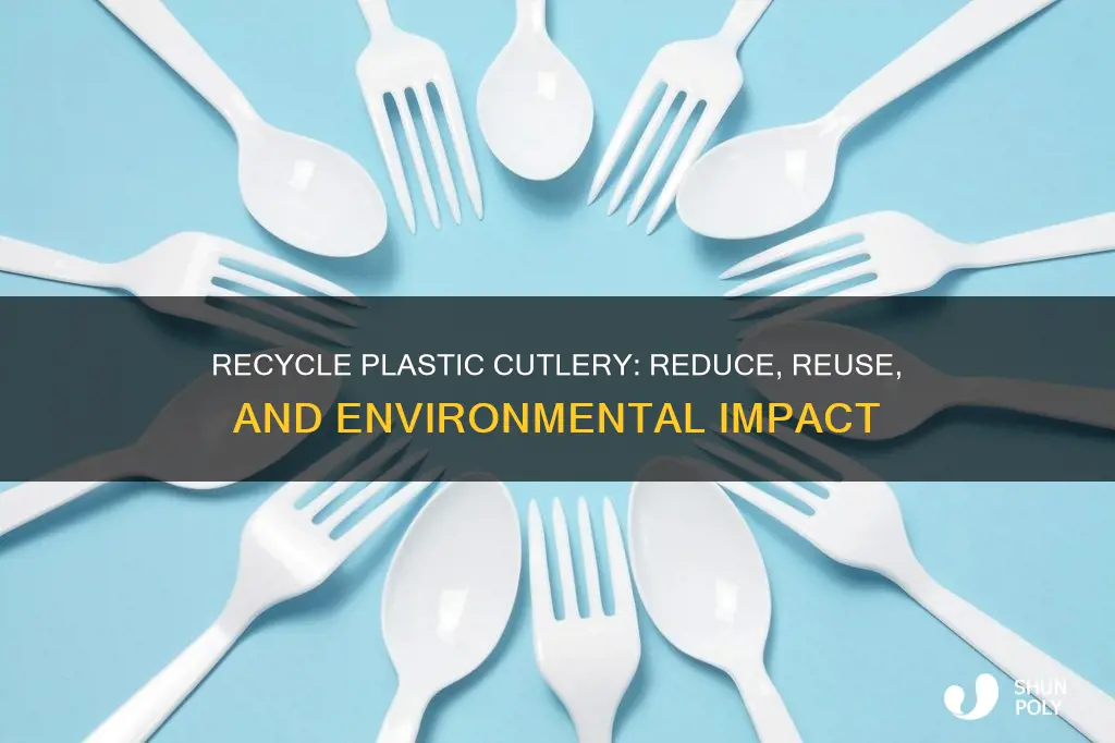 why should we recycle plastic spoons and forks