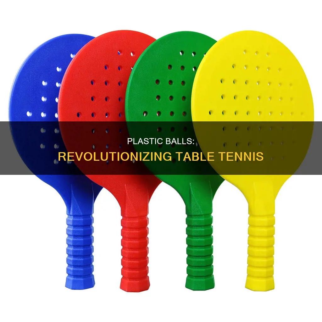 why table tennis changed to plastic