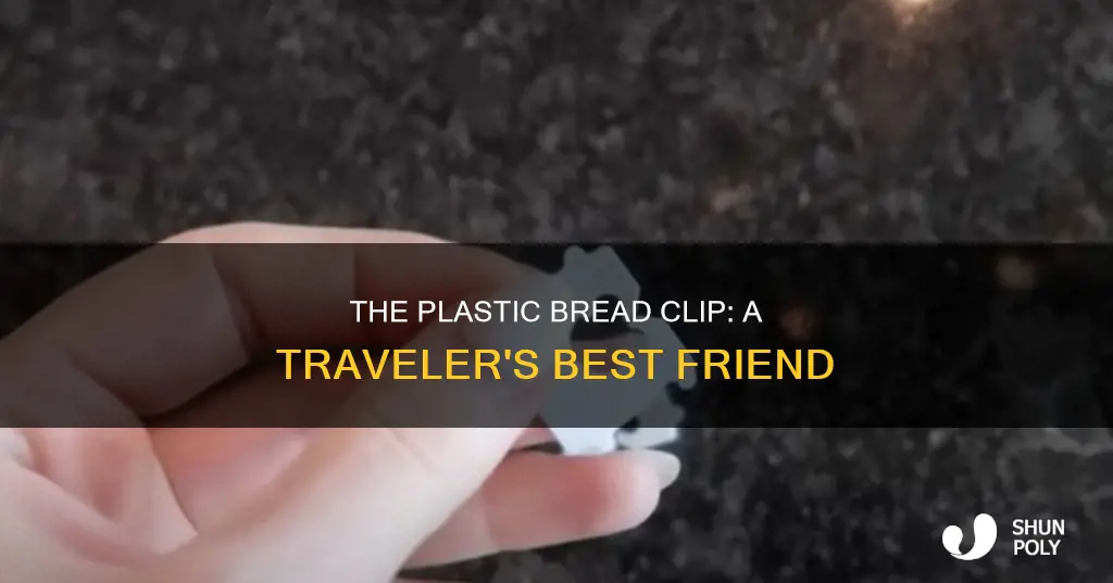 why travel with a plastic bread clip