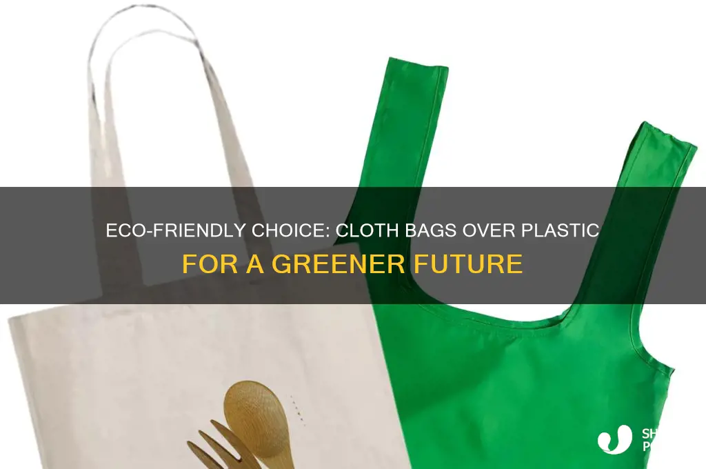 why use cloth bags instead of plastic