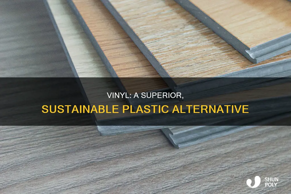 why vinyl instead of other plastics