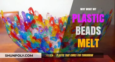 Plastic Beads Won't Melt: What's the Reason?