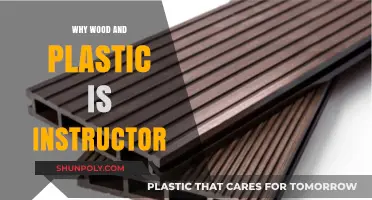 Wood and Plastic: Instructive Contrasts