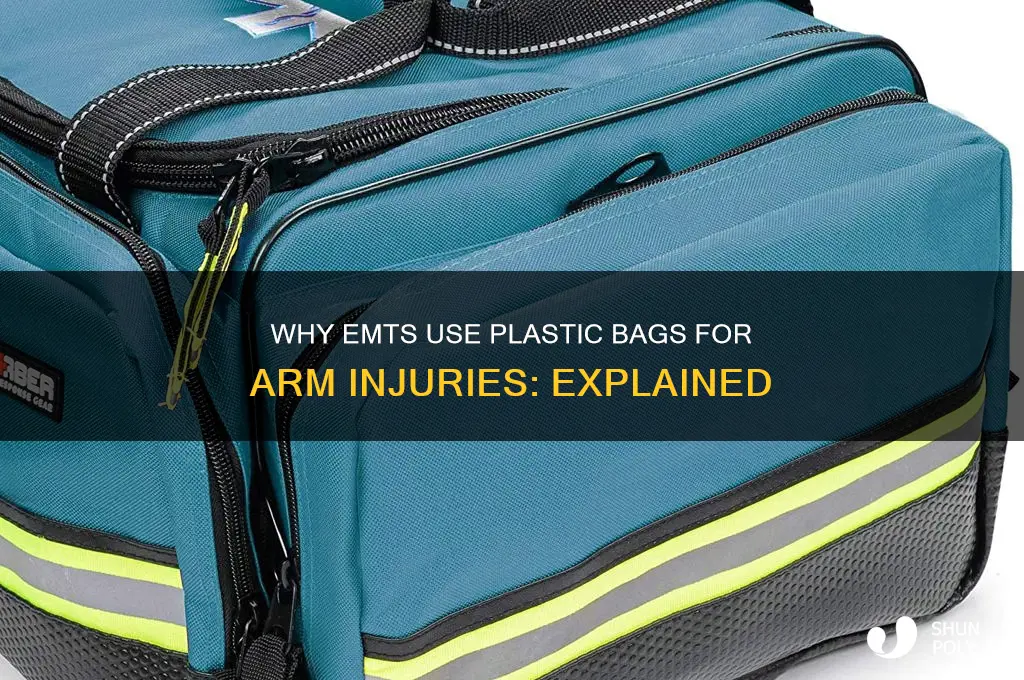 why would emts put plastic bags over arms