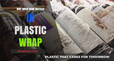 Why Wrap Wine Bottles in Plastic Wrap: Practical Benefits Explained