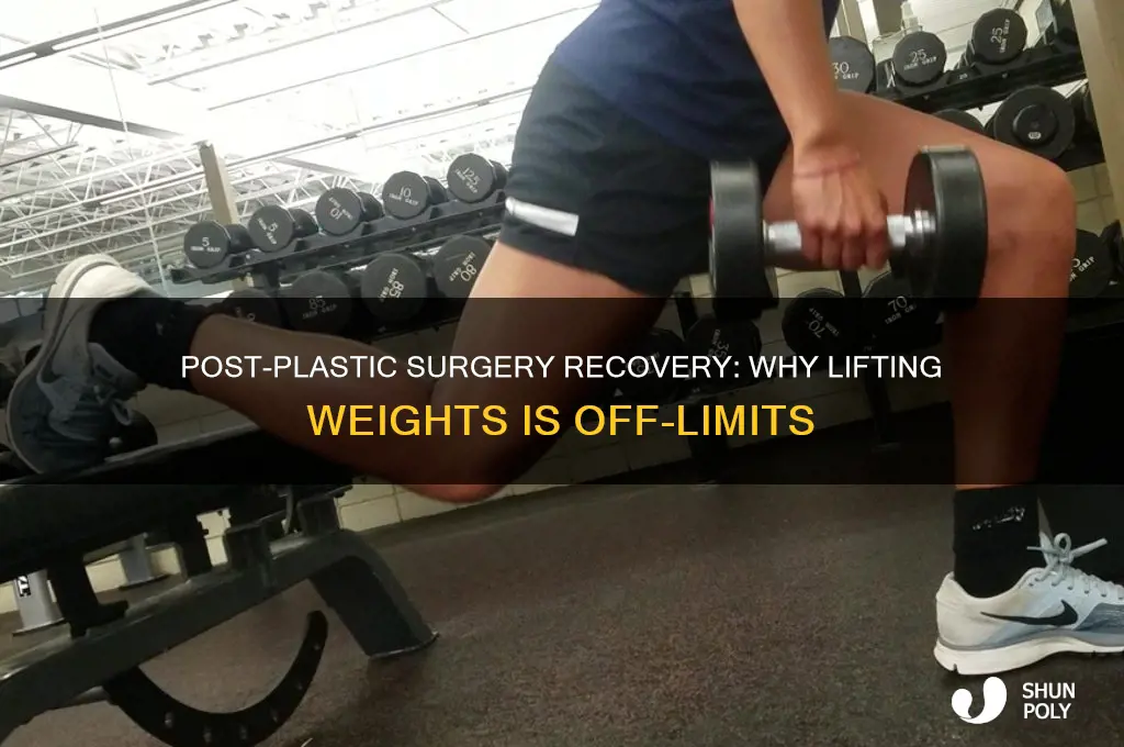 why you cant lift weigths after plastic surgery