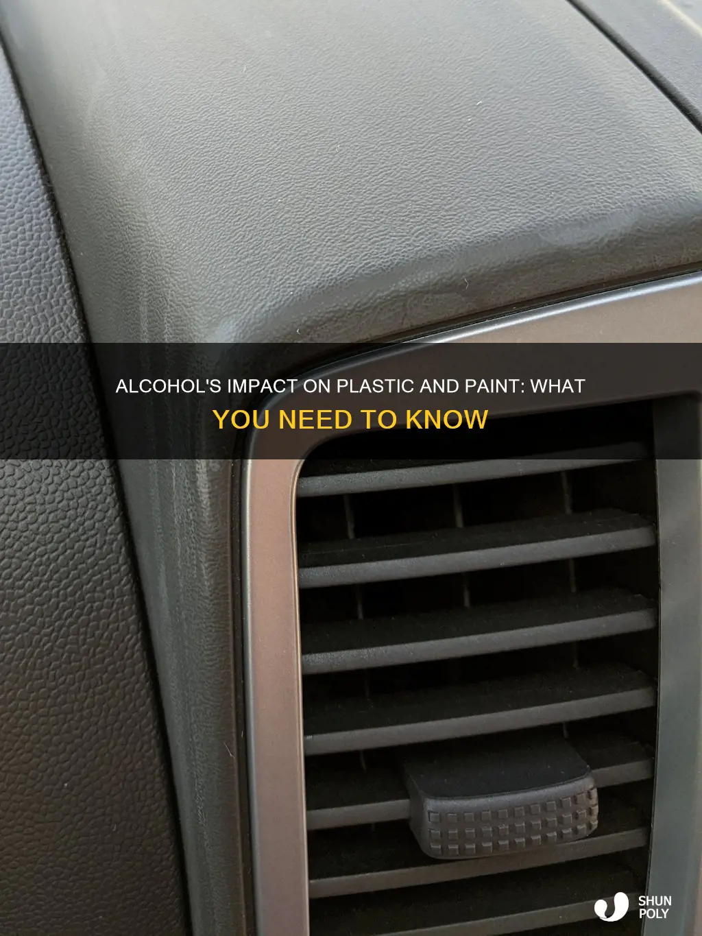 will 91 alcohol hurt plastic and paint