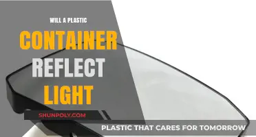 Plastic Containers: Reflecting Light?