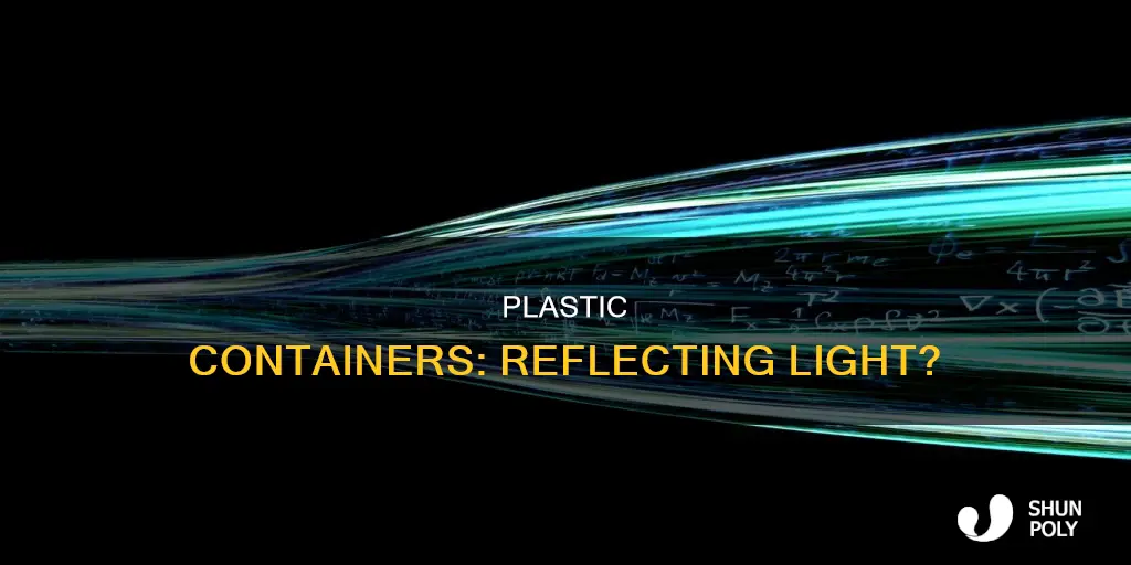 will a plastic container reflect light