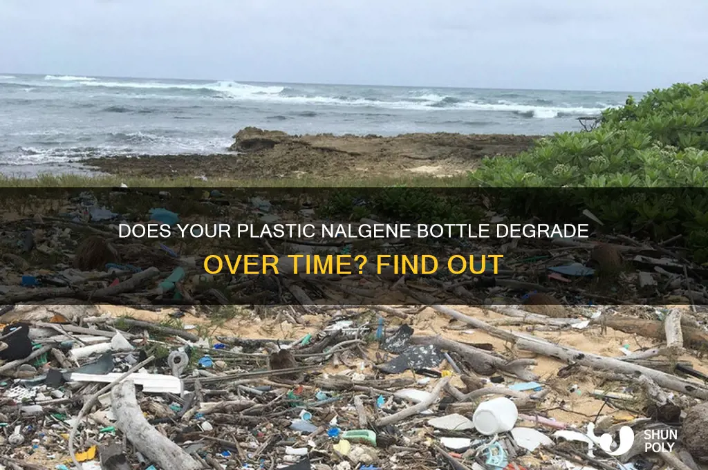 will a plastic nalhene bottle degrade over time