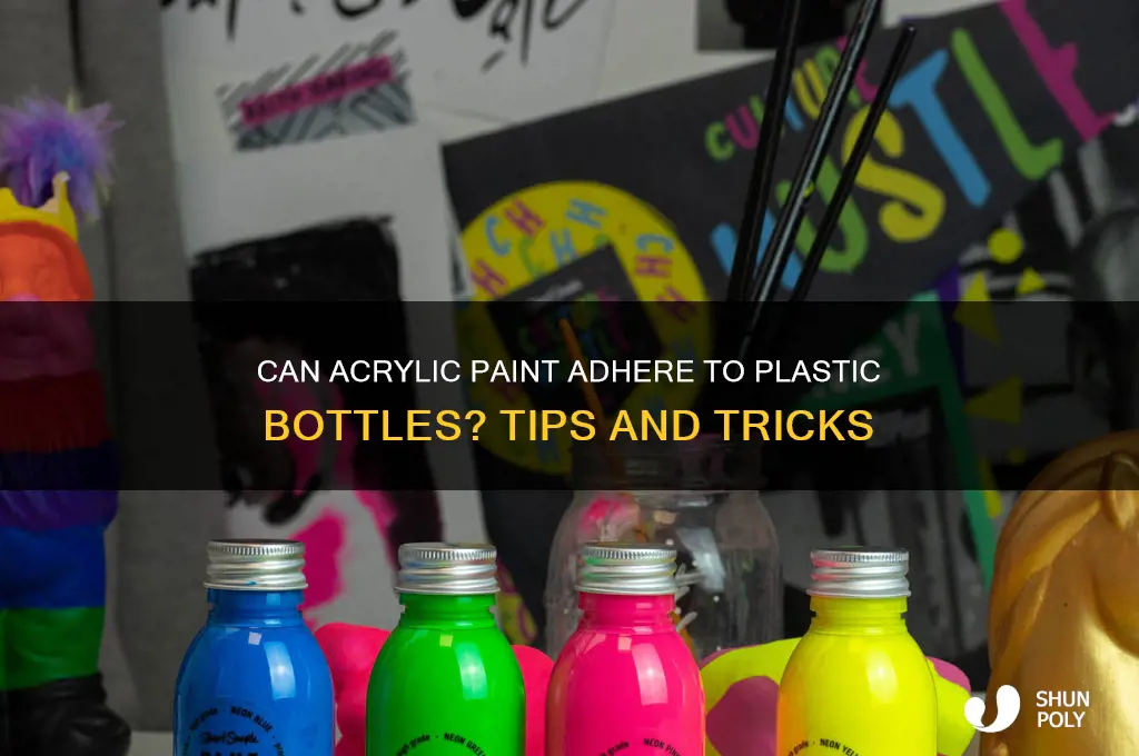 will acrylic paint stick to plastic bottles