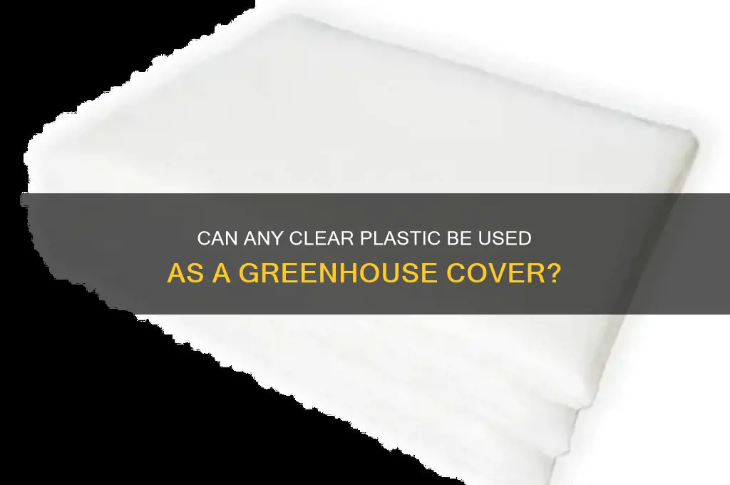 will any clear plastic work as a greenhouse