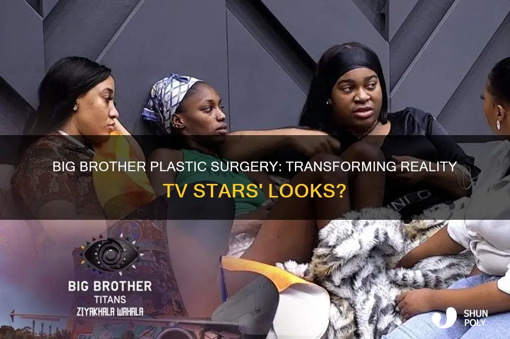 will big brother plastic surgery