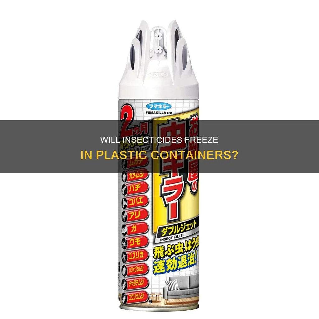 will bug killer in plastic container freeze