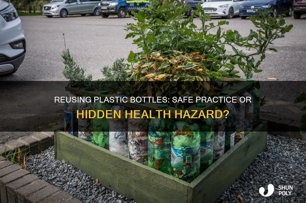 will cleaning and reusing plastic bottles be harmful