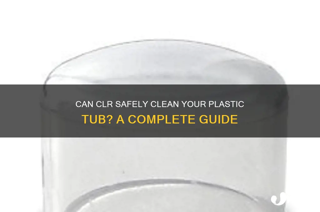 will clr clean plastic tub