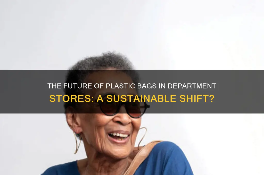 will department stores still use plastic bags