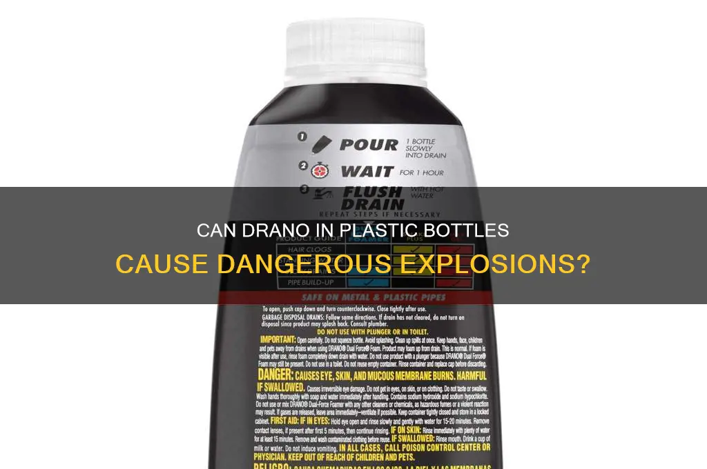 will drano in a plastic bottle explode