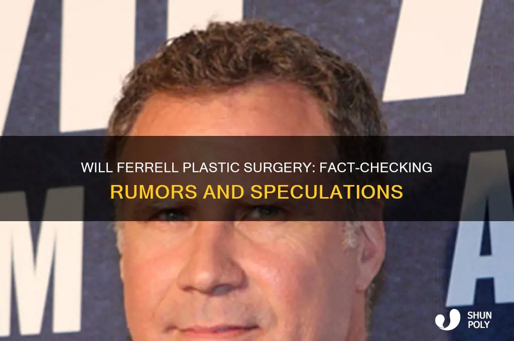 will ferrel plastic surgery