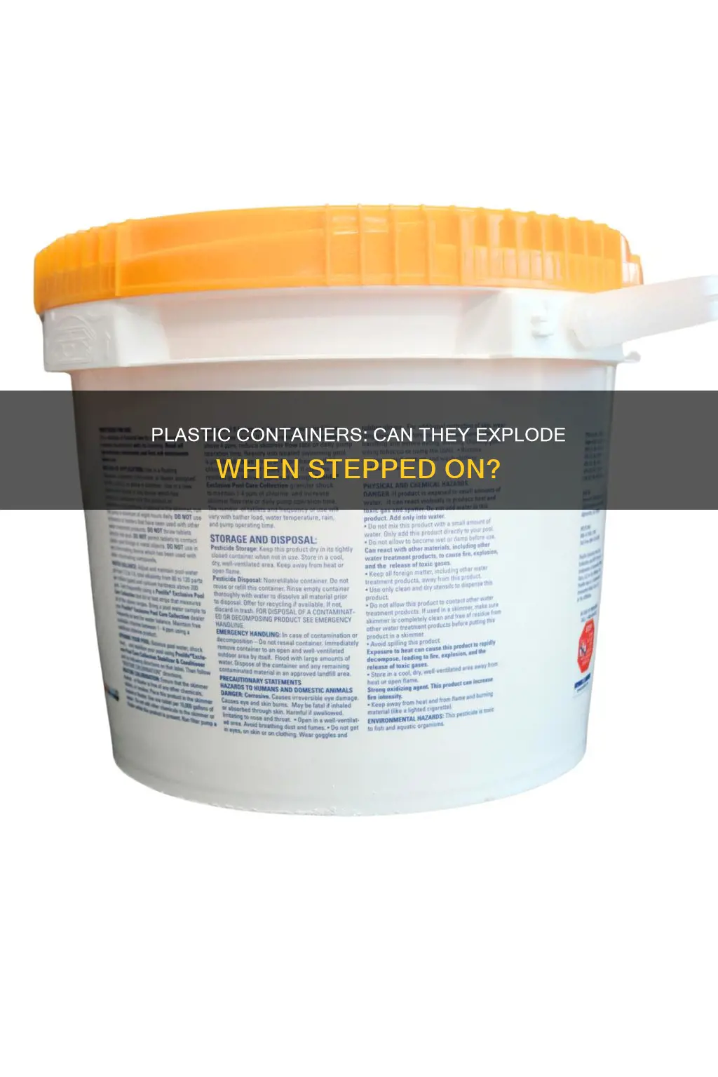 will full plastic container explode if stepped on