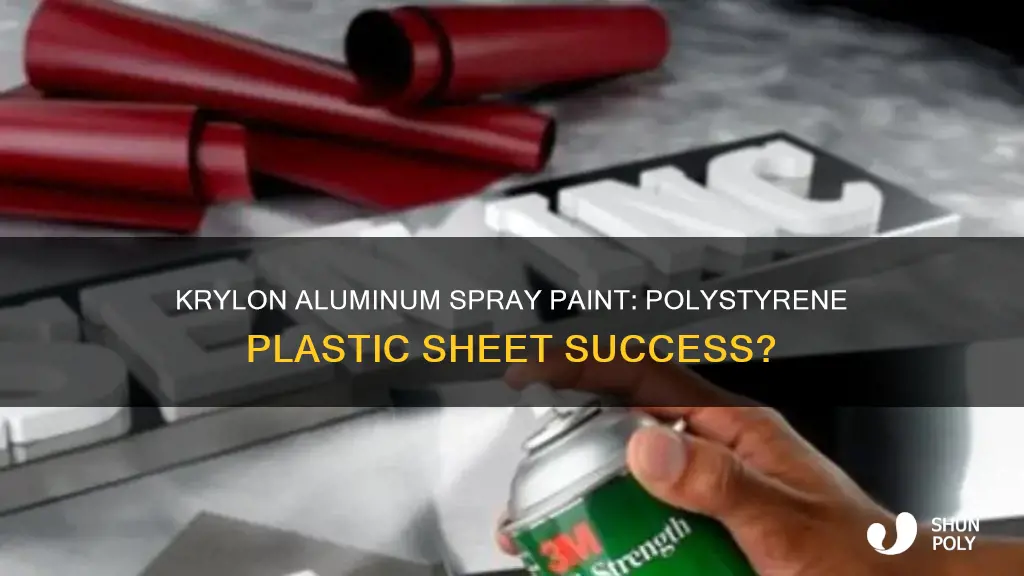will krylon aluminum spray paint work on polystyrene plastic sheet