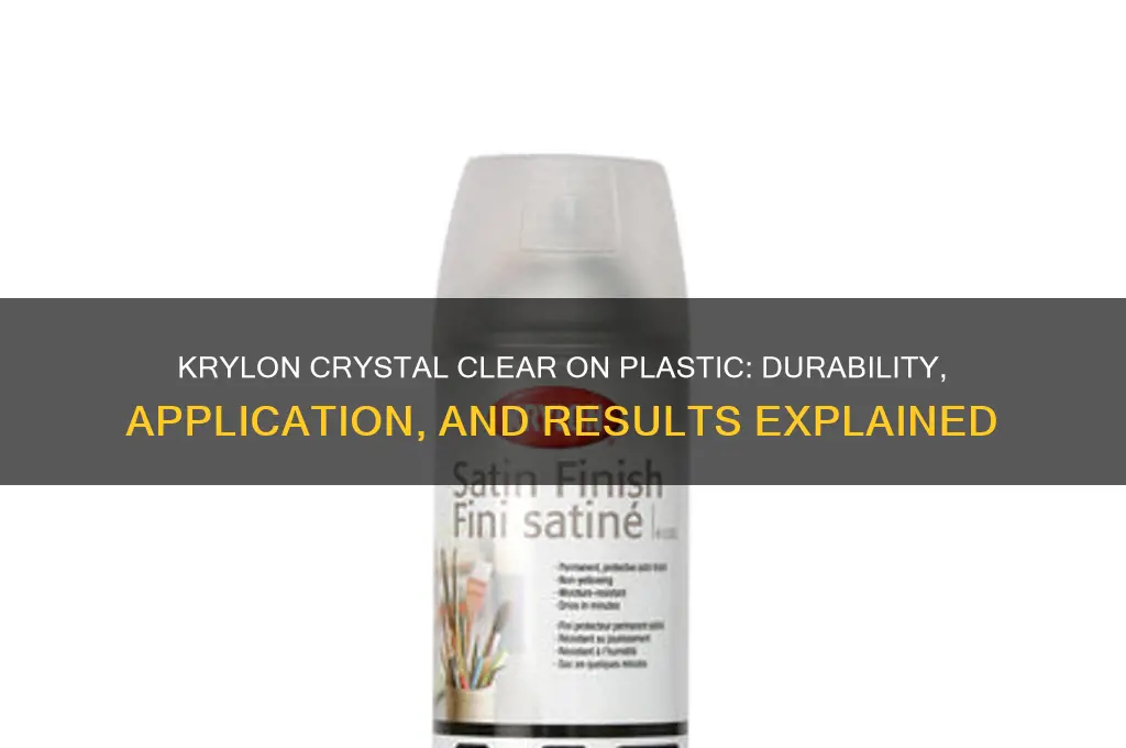 will krylon crystal clear work on plastic