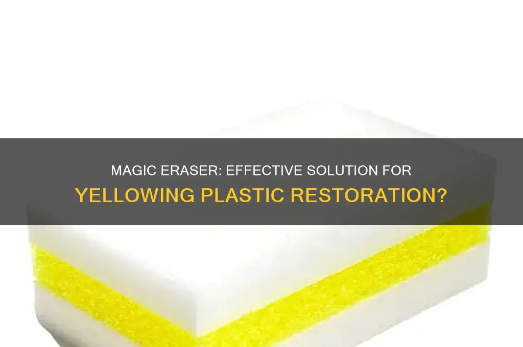 will magic eraser remove yellowing on plastic
