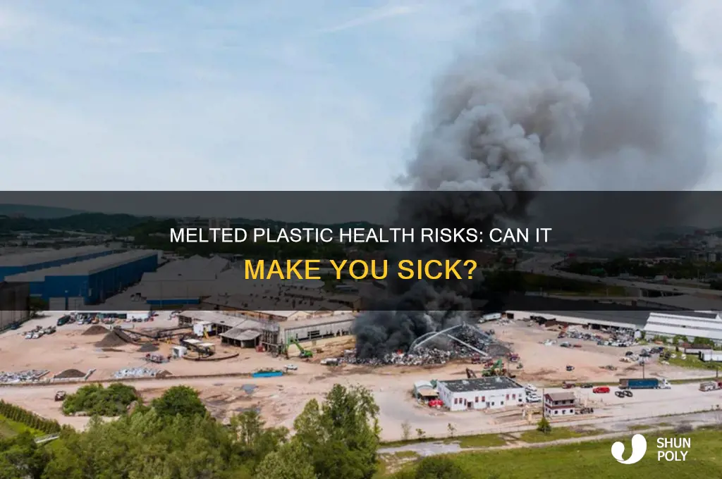 will melted plastic make you sick