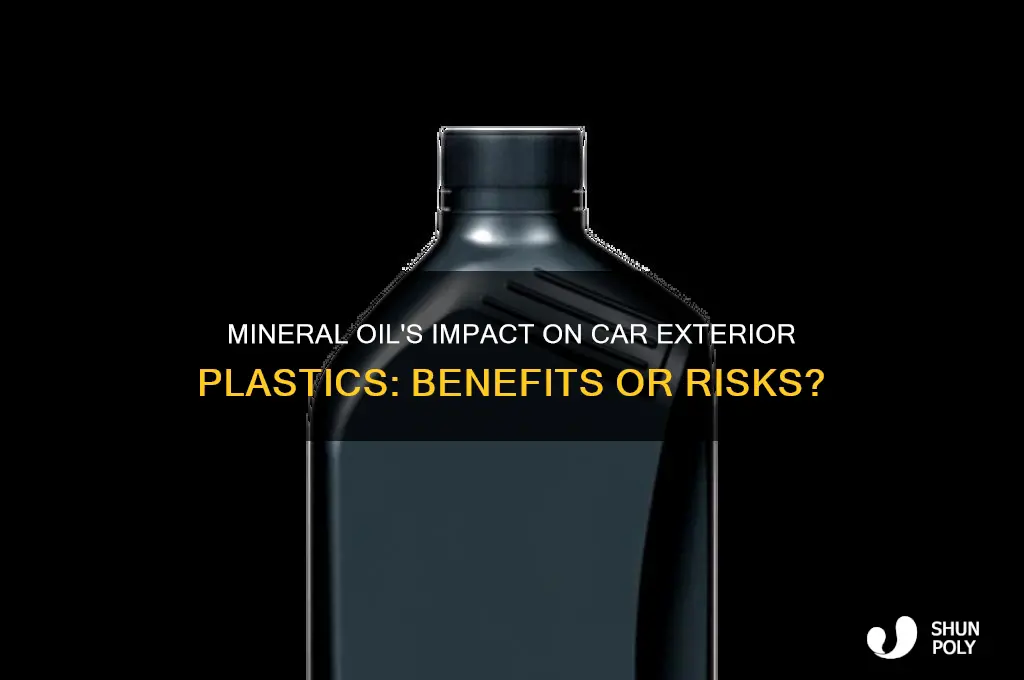 will mineral oil make exterior plastics on cars