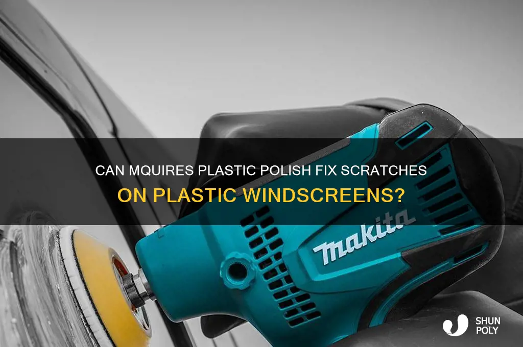 will mquires plastic polish remove skraches from a plasit windscreen