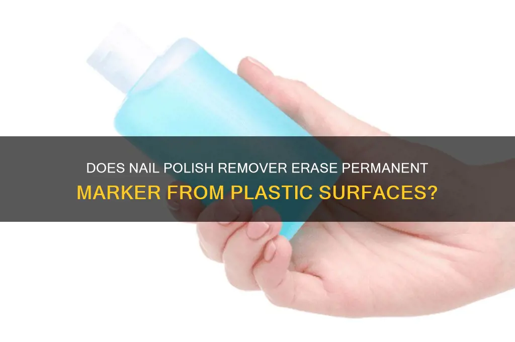 will nail polish remover remove permanent marker from plastic
