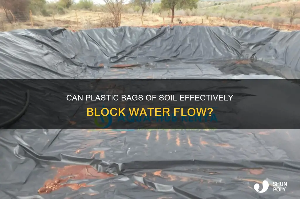 will plastic bags of soil work to damn water