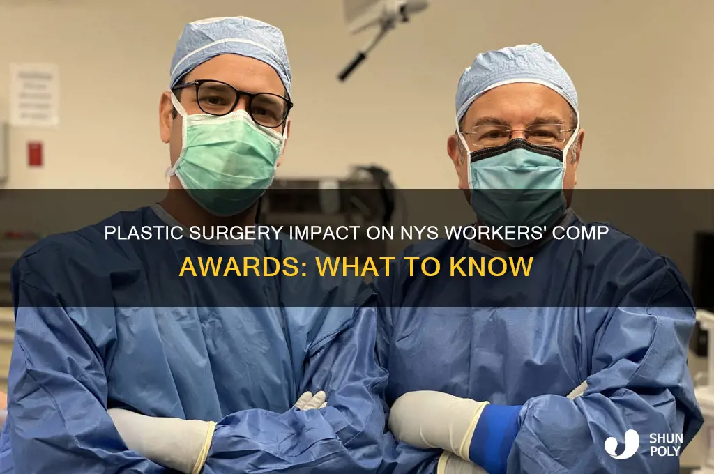will plastic surgery affect my nys workers comp award