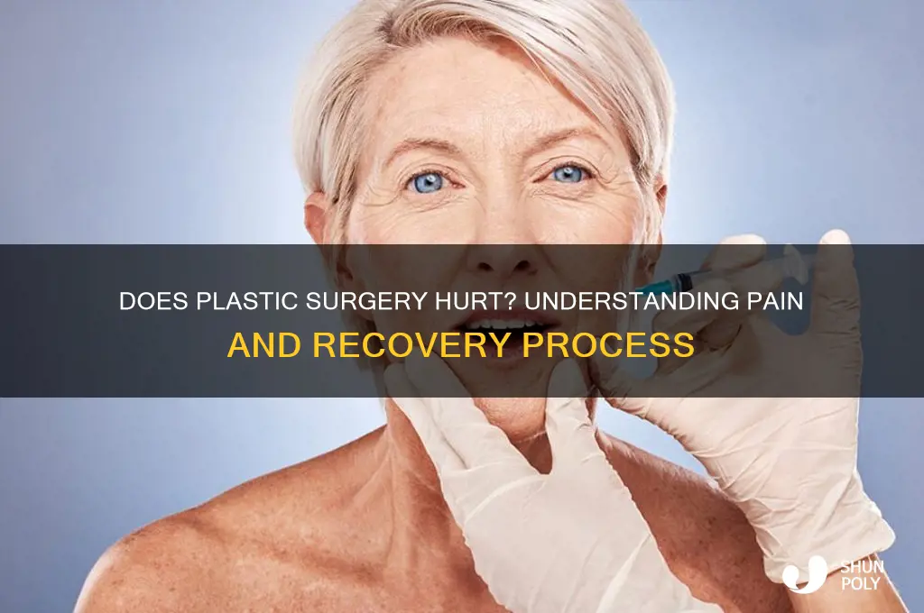 will plastic surgery hurt